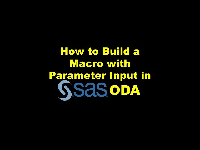 How to Build a Macro with Parameter Input in SAS ODA – Demonstration