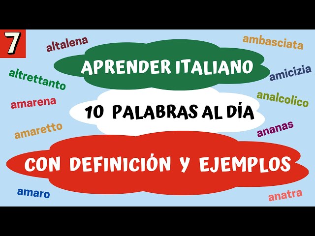 - 07 - APRENDER ITALIANO con 10 PALABRAS AL DÍA - Aprender Italiano Fácil y Rápido -