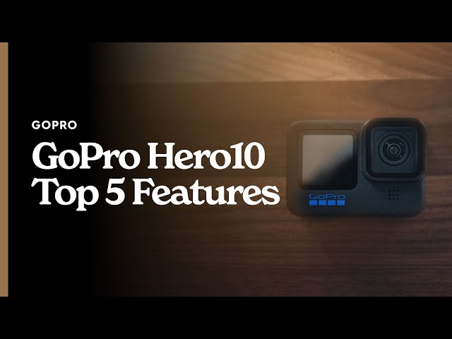 GoPro HERO10 Black Review: Top 5 Features