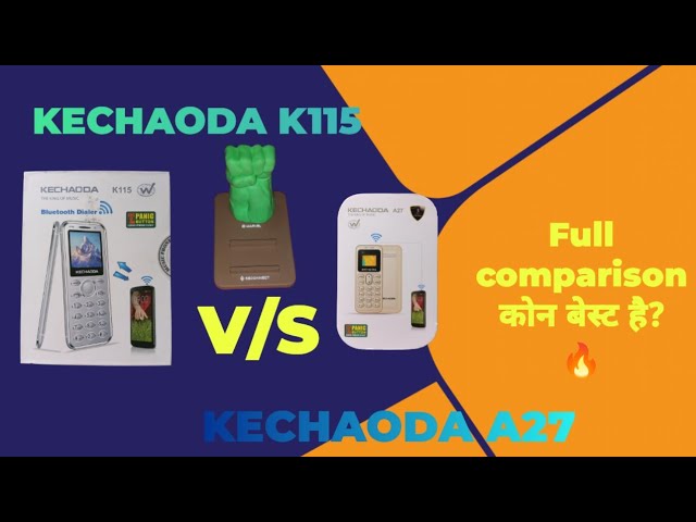Kechadoa K115 vs Kechadoa A27 full comparison details video | 🔥