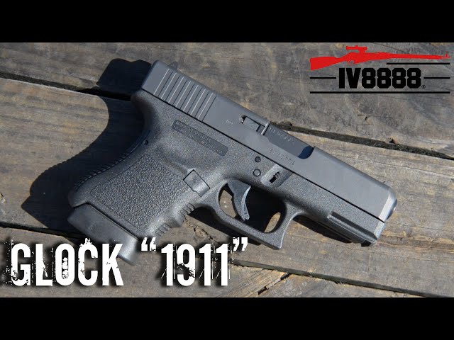 The Glock "1911"