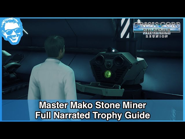Master Mako Stone Miner - Narrated Trophy Guide - Crisis Core Final Fantasy VII REUNION [4k]