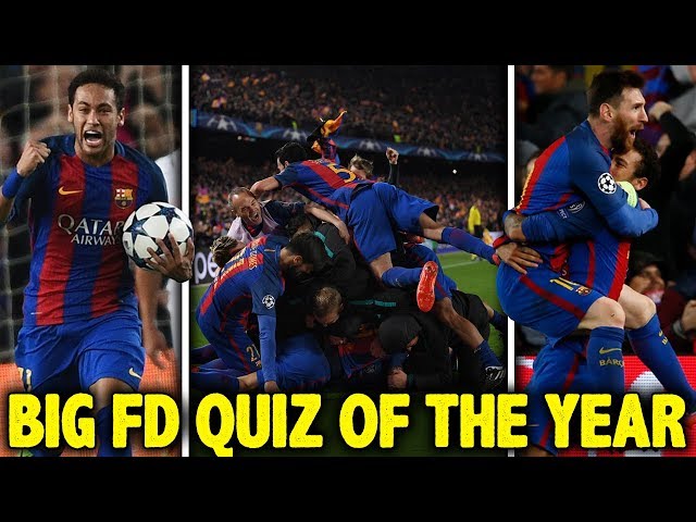 The Greatest Football Match Of 2017 Was... | Big FD Quiz Of The Year