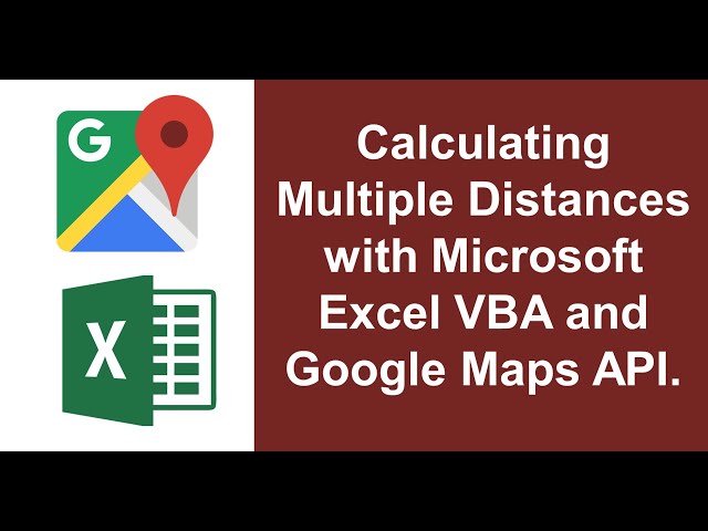 Updated Excel VBA and Google Maps API with multiple addresses