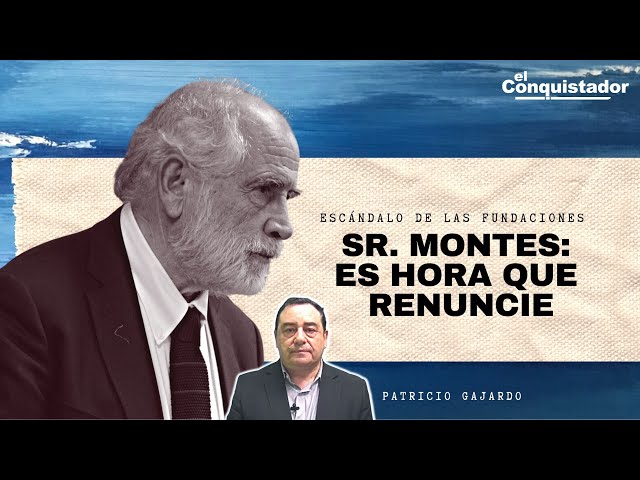 "Sr. Montes, es hora que RENUNCIE", Patricio Gajardo | Sentido Común