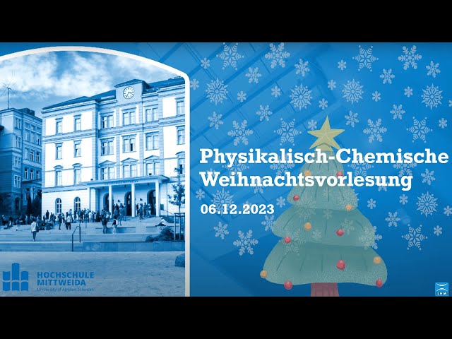 Knallen und Zischen im Advent: Die etwas andere Physik- und Chemie-Weihnachtsvorlesung an der HSMW