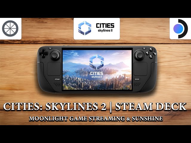 Cities: Skylines 2 | Steam Deck Gameplay | Moonlight Game Streaming & Sunshine
