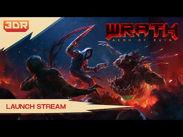 3D Realms Live! - WRATH: Aeon of RUin Launch Stream