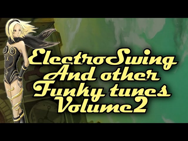 ElectroSwing, Glitch-Hop & Other Funky Tunes | Volume 2