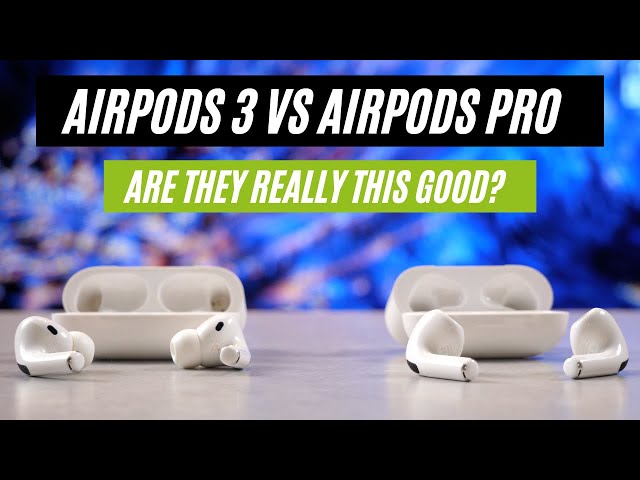 AirPods 3 vs AirPods Pro: Don't let the price difference fool you