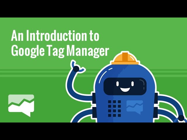 An Introduction to Google Tag Manager