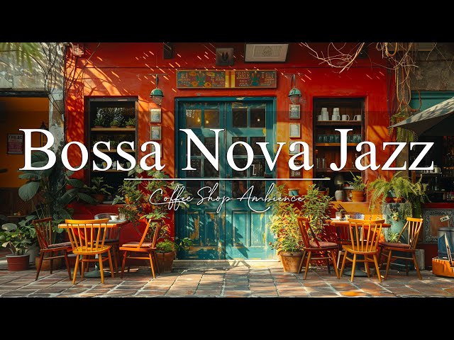 Smooth Bossa Nova Jazz Music for Study, Work, Good Mood☕Coffee Shop Ambience with Jazz Music #10