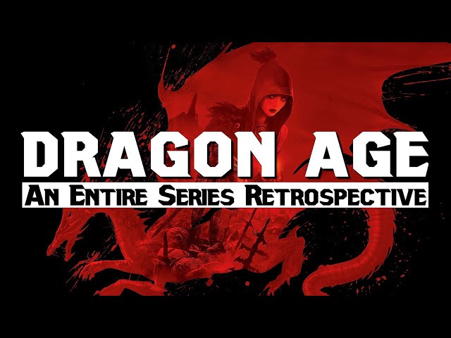 Dragon Age - An Entire Series Retrospective and Analysis