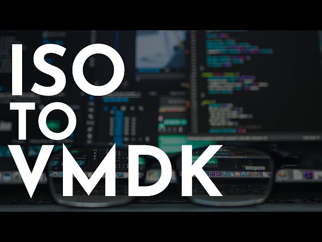 How to Convert ISO to VMDK
