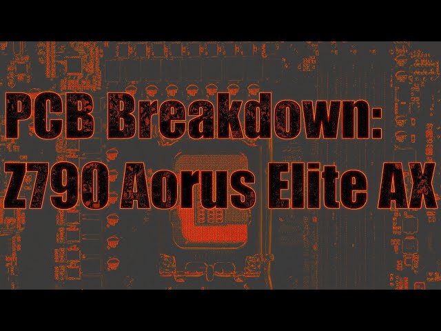 mobo PCB Breakdown: Gigabyte Z790 Aorus Elite AX