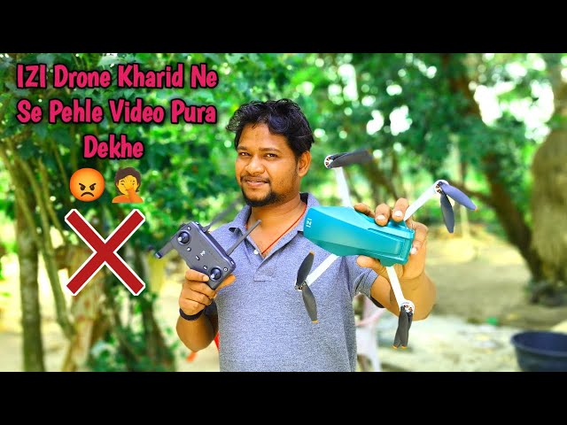 IZI Drone Nano-X // Kharid Ne Se Pehle Video Pura dekhe 😡🤬 //Honest Review//DIY #izidrone