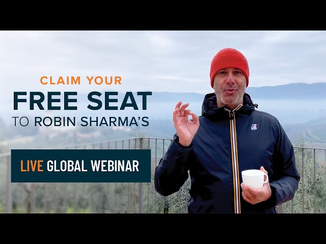 Claim Your Free Seat to Robin Sharma's Live Global Webinar