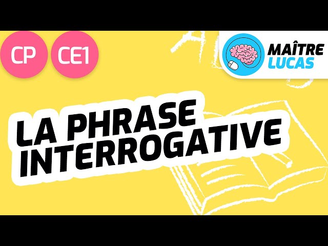 La phrase interrogative CP - CE1 - Cycle 2 - Français