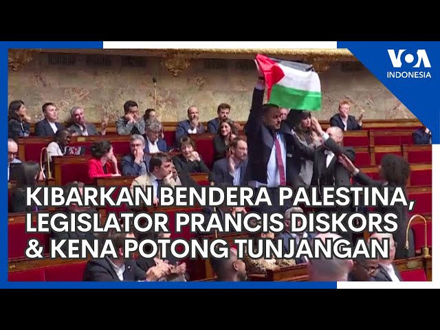 Parlemen Prancis Ribut Usai Anggotanya Bentangkan Bendera Palestina