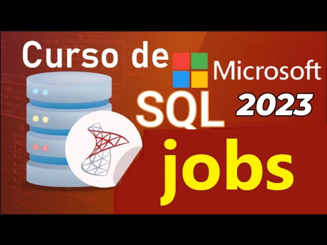 Curso de SQL Server 2021 desde cero | JOBS EN SQL SERVER  (video 84 )