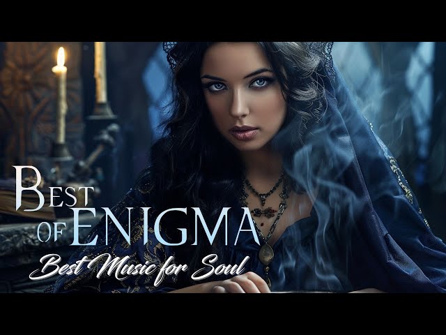 Best Of Enigma | Best Remixes | Powerful Chillout Mix - The best songs of the Enigma!