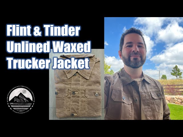 Flint & Tinder Unlined Waxed Trucker Jacket from Huckberry - A Review and Size Comparison