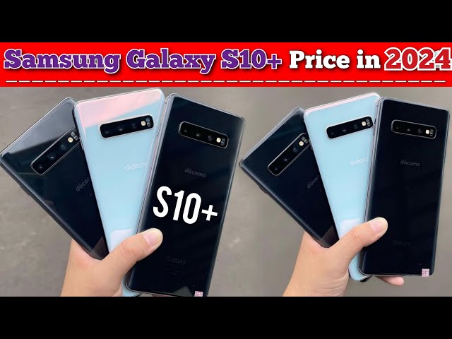 Samsung Galaxy S10+ Review in 2024 | Used Samsung S10+ Price 🇵🇰| PTA / Non PTA Samsung Phone Prices