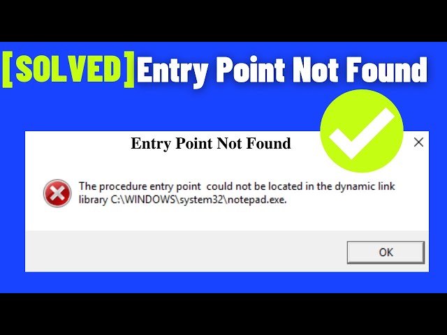 Fix Entry Point Not Found - The Procedure Entry Point Could Not Be Located The Dynamic Link Library