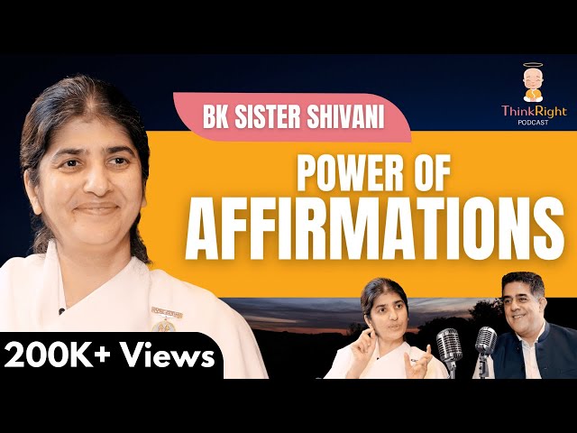 @bkshivani - How affirmations and positive thoughts change your life with Rajan Navani | TRP 1