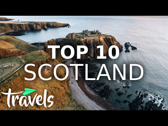 The Best Reasons to Make Scotland Your Next Destination
