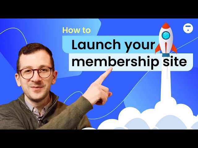 Create & Launch a Membership Site in 2024: Step-by-step Guide & Thinkific Tutorial