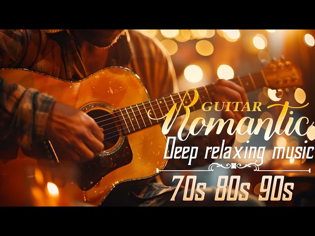 Romantic Guitar Melodies for Love and Relaxation ❤️ The Best Love Songs #3