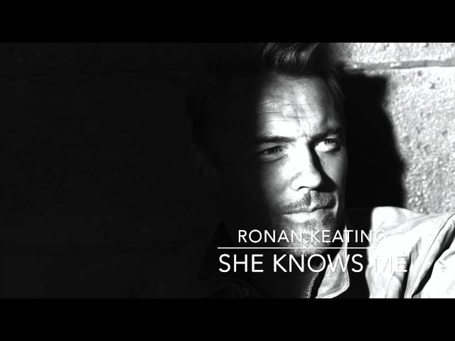 Ronan Keating: Time Of My Life - She Knows Me