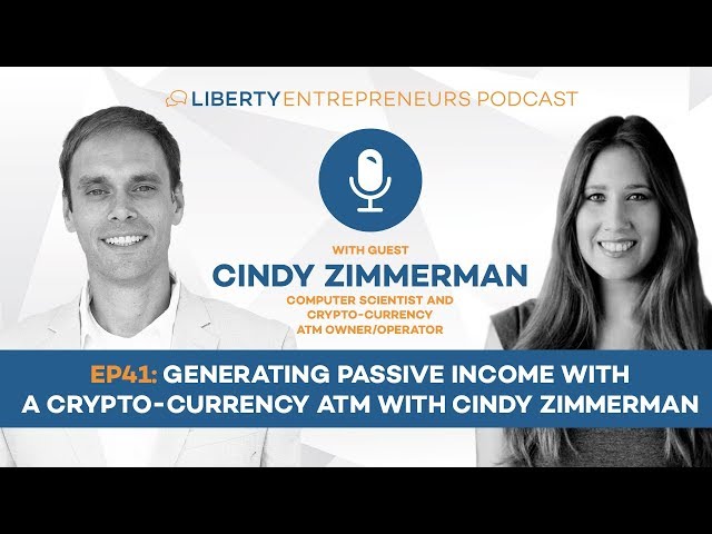 EP41: Generating Passive Income with a Crypto-currency (Bitcoin and Dash) ATM with Cindy Zimmerman
