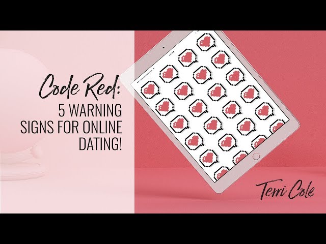 Code Red: 5 Online Dating Warning Signs   TC RLR 2018