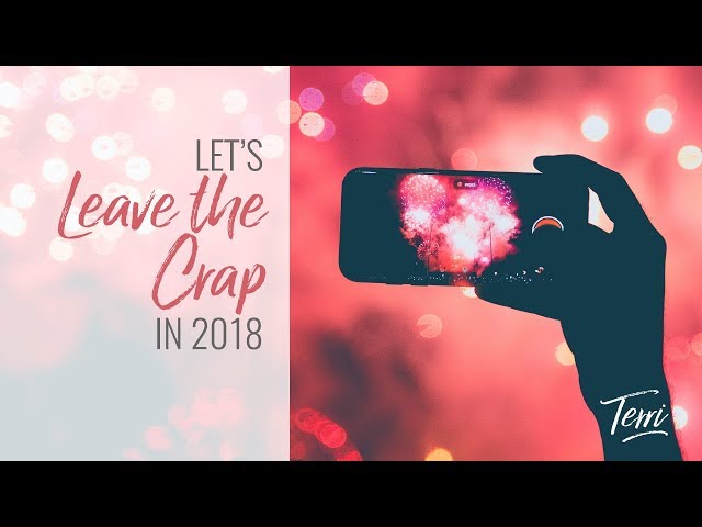 Lets Leave the Crap Behind in 2018