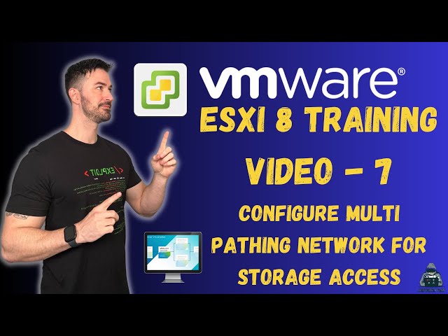 How to Configure Multi Pathing Network For Storage Access Step by Step - VCP8-DCV 2024 | Video 7