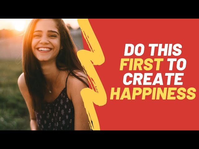 Use the BE-DO-HAVE paradigm to create HAPPINESS!
