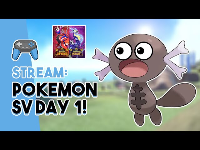 POKEMON SCARLET AND VIOLET IS OUT! | DAY 1 STREAM!