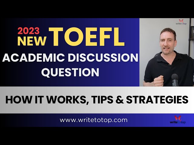 New TOEFL Academic Discussion Questions —  Tips & Strategies