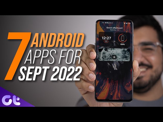 Top 7 Best Android Apps of the Month - September 2022 | Guiding Tech