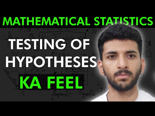 Testing of Hypotheses | Mathematical Statistics