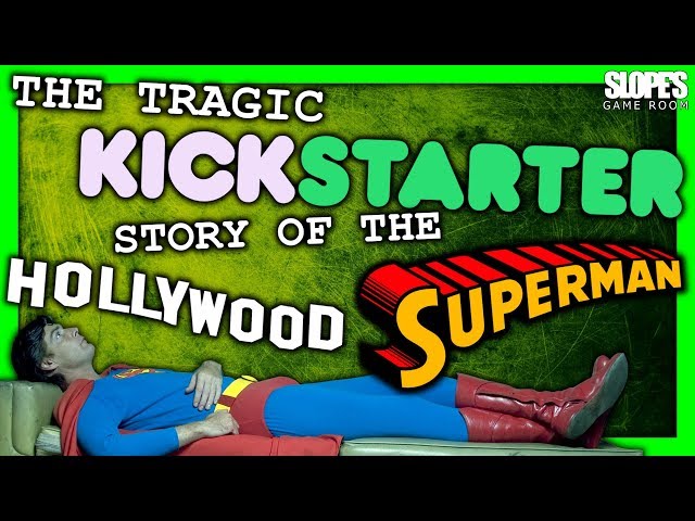 The TRAGIC Kickstarter story of Hollywood's Superman - SGR