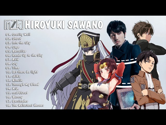 【作業用BGM】澤野弘之の神戦闘曲最強アニソンメドレー BGM | Epic Anime Music Mix OST |  Best of Hiroyuki Sawano