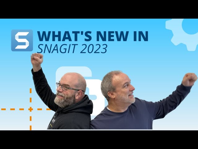What's New in Snagit 2023
