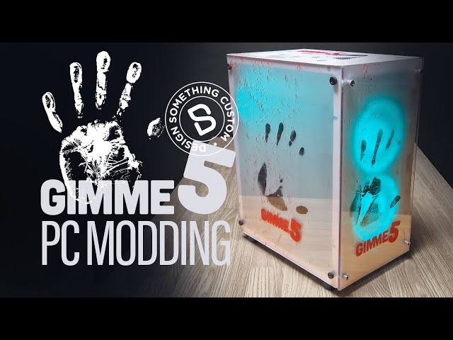 Gimme 5! Quick Case Modding by Design Something
