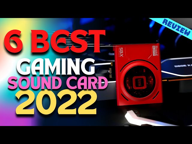 Best Sound Cards for PC Gaming of 2022 | The 6 Best Sound Card Review