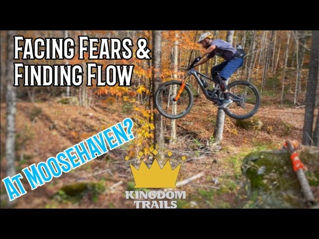 Facing Fears and Finding Flow in Moosehaven | Kingdom Trails | East Haven VT