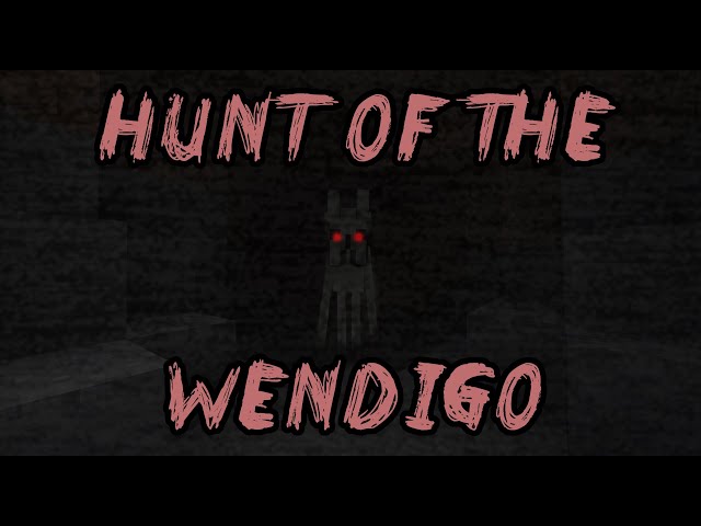 Hunt Of The Wendigo Minecraft (Babel SMP 1)