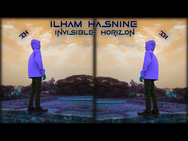 Ilham Hasnine - Invisible Horizon